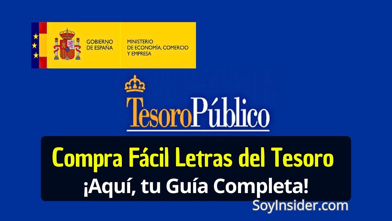 Cómo comprar letras del tesoro en el Banco de España Una Guía Completa, en la imagen el logo del Gobierno de España y en el centro el logo del Tesoro público español, debajo una frase que dice: compra fácil letras del tesoro, ¡aquí tu guía completa!