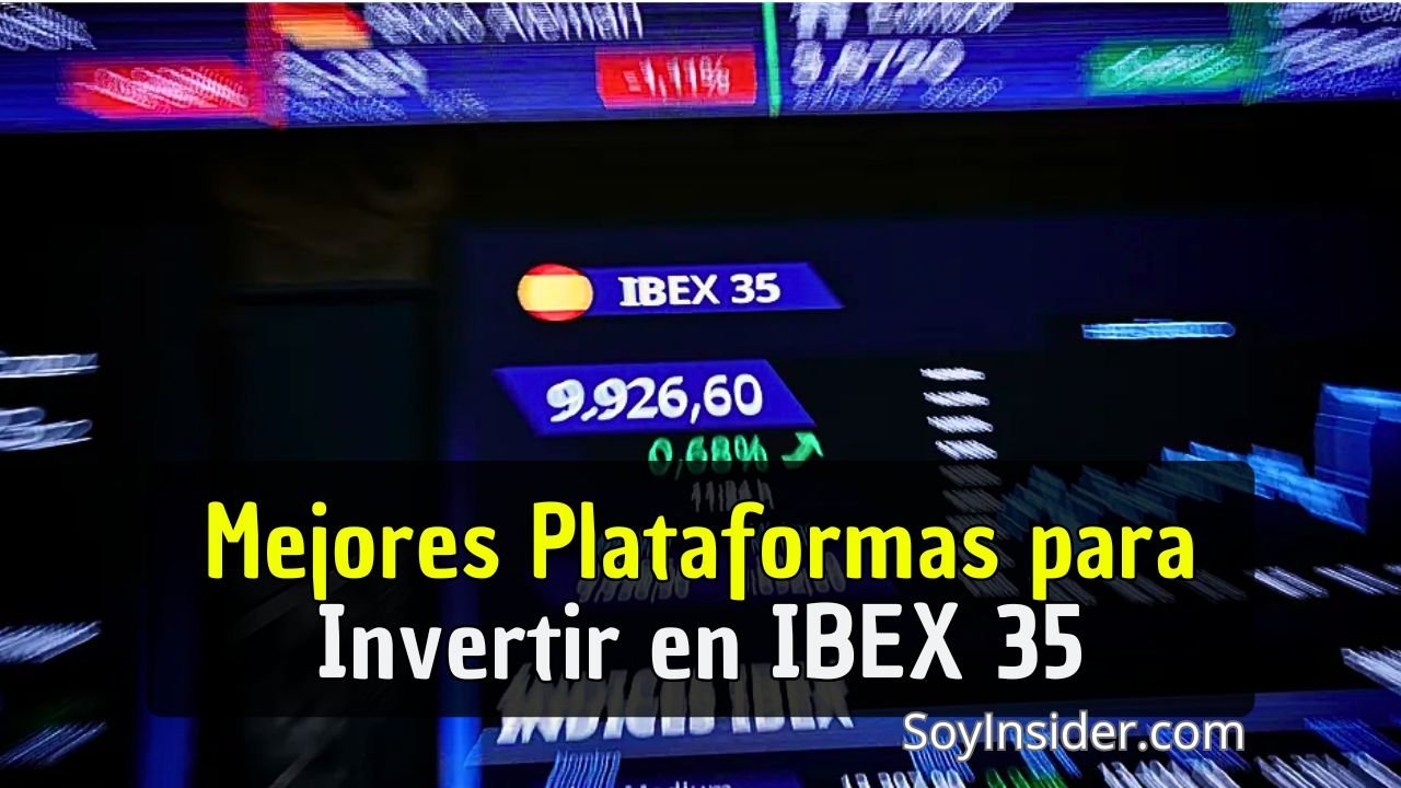 Pantalla de la bolsa de valores, con la información del IBES 35, en la imagen una frase que dice: Mejores plataformas para Invertir en IBEX 35