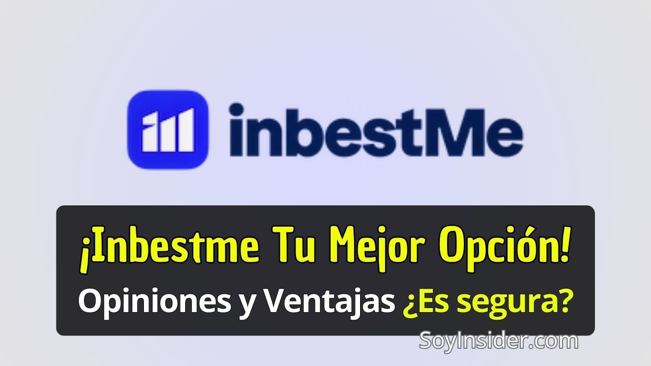 Logo de InbestMe, debajo una frase que dice: ¡Inbestme tu mejor opción!, opiniones y ventajas ¿es segura?