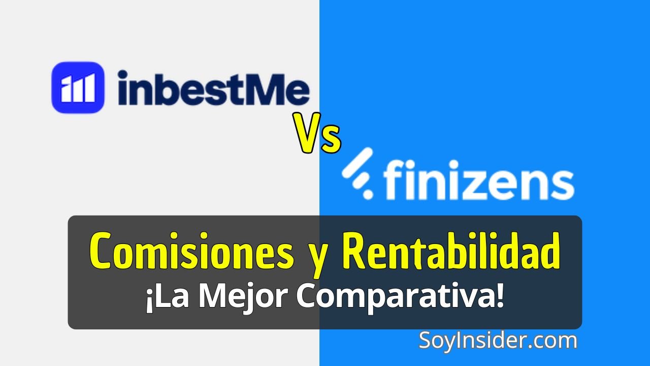 Logo de Inbestme vs finizens con una frase en frente que dice: comisiones y rentabilidad ¡la mejor comparativa!
