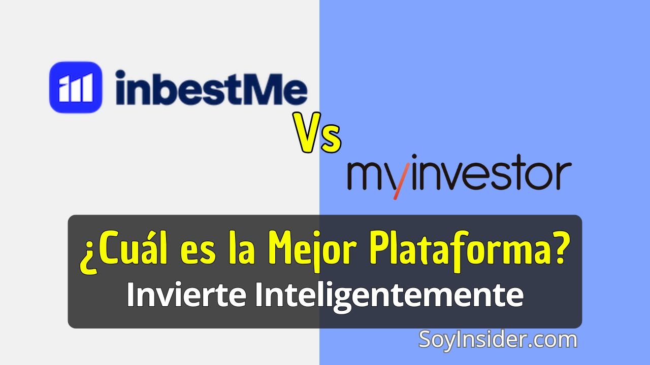 Logo Inbestme vs myinvestor debajo una frase que dice: ¿cuál es la mejor plataforma? invierte inteligentemente