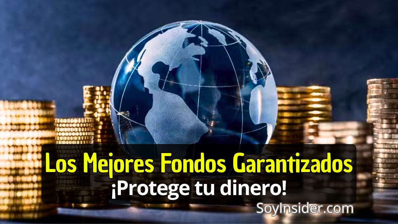 Un Globo terráqueo de cristal, rodeado de monedas de oro, con una frase en frente que dice: Mejores Fondos Garantizados ¡protege tu dinero!