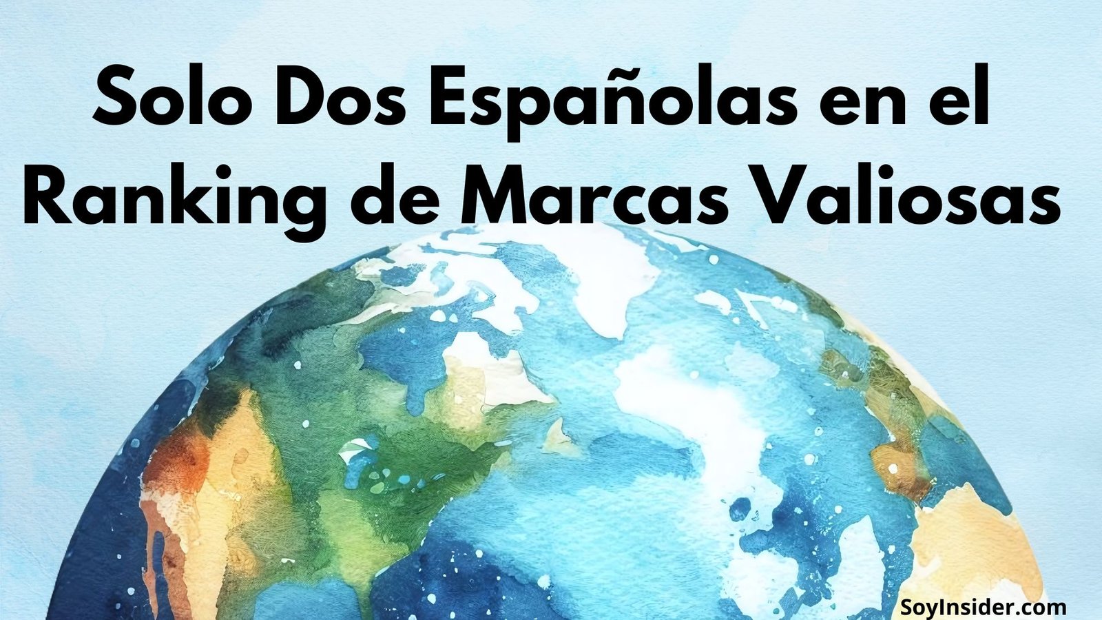 Imagen de Planeta Con Texto "Solo Dos Españolas en el Ranking de Marcas Valiosas"