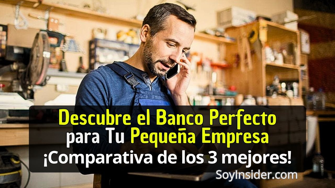 Hombre emprendedor realizando una llamada a un banco, debajo una frase que dice: Descubre el banco perfecto para tu pequeña empresa, ¡comparativa de los 3 mejores!