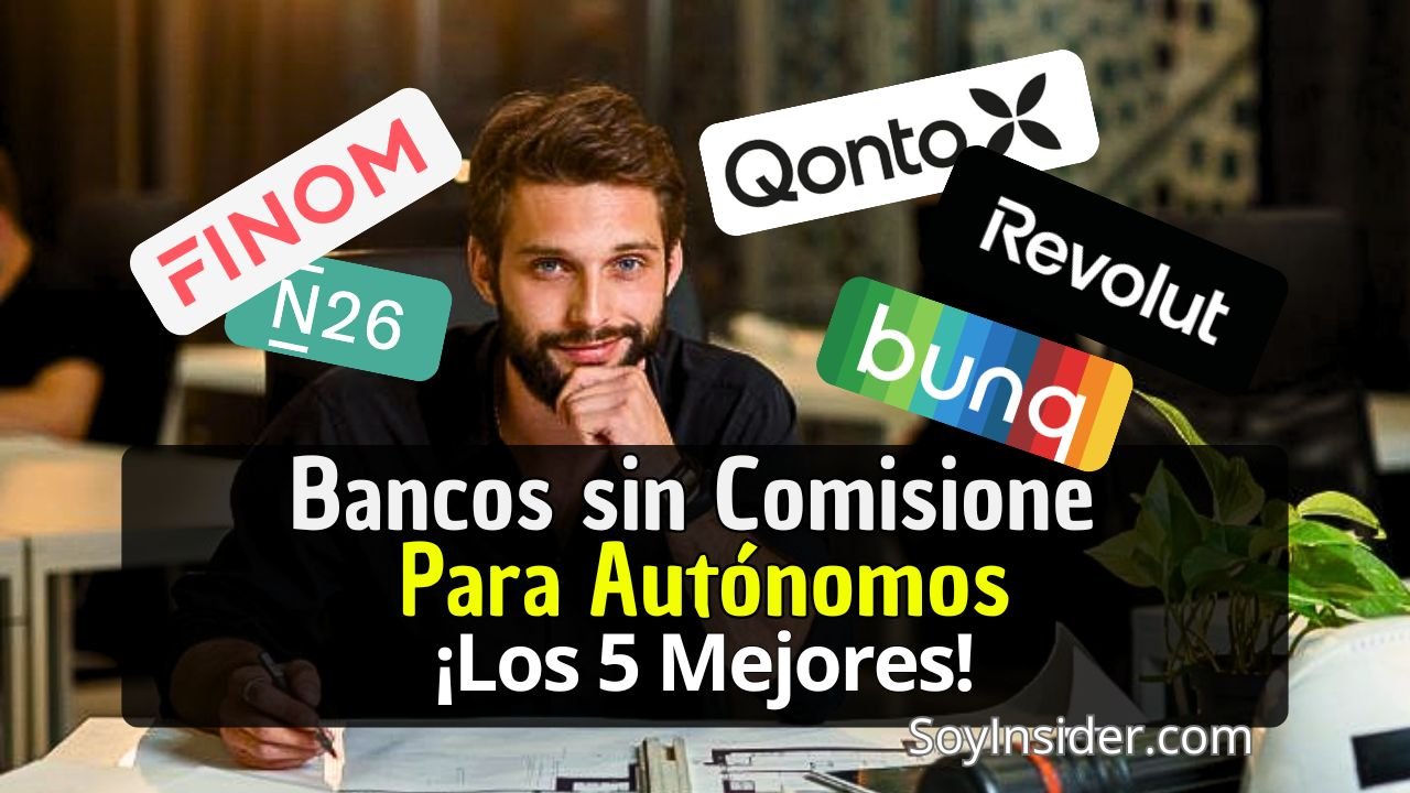 Un hombre emprendedor rodeado por los logos de los mejores bancos, debajo una frase que dice: Bancos sin Comisiones para Autónomos, ¡los 5 mejores!