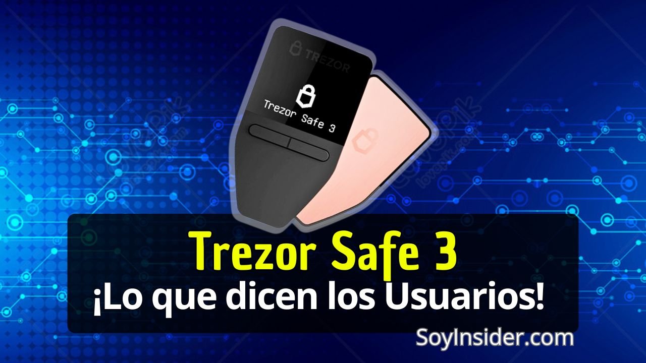 Trezor Safe 3 Opiniones, ¿Qué Dicen los Usuarios Ventajas y Desventajas. en la imagen el dispositivo Trezor Safe 3 con una frase en frente que dice: Trezor Safe 3, Lo que Dicen los Usuarios
