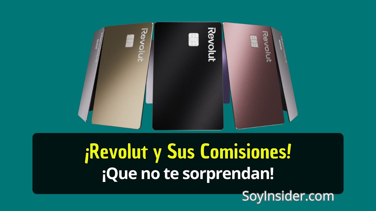 Tarjetas de crédito Revolut de diferentes colores, con el texto: "¡Revolut y Sus Comisiones! ¡Que no te sorprendan!" en un fondo verde, destacando la importancia de conocer las comisiones aplicadas por este servicio.