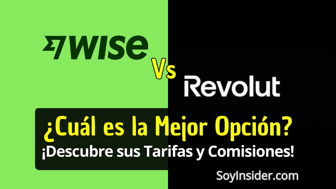 Comparativa entre Wise y Revolut: ¿Cuál es la mejor opción? Descubre sus tarifas y comisiones. Fondo dividido en dos colores con el logotipo de Wise a la izquierda en verde y el logotipo de Revolut a la derecha en negro. Texto de SoyInsider.com en la parte inferior.