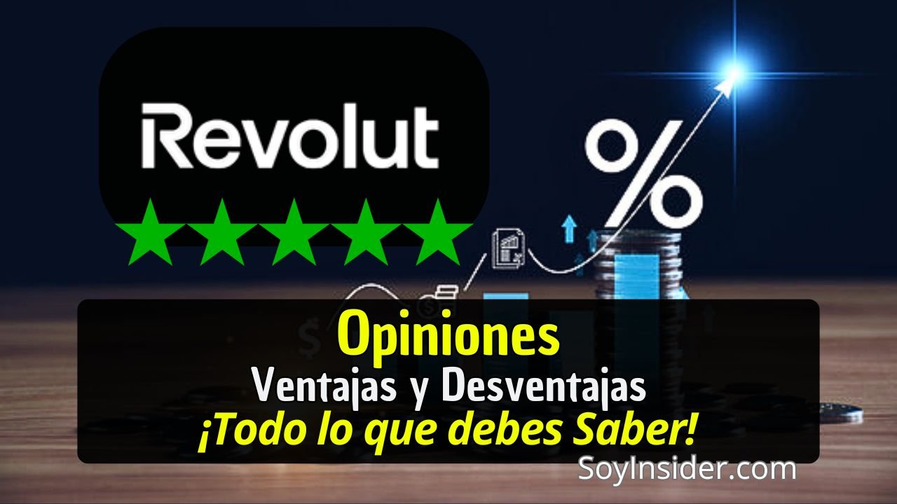 Una imagen que presenta un diseño con elementos financieros. En el fondo se observan pilas de monedas, un porcentaje estilizado con una flecha ascendente y varios íconos financieros representando crecimiento. En la parte superior, aparece el logo de "Revolut" acompañado de cinco estrellas verdes. En la parte inferior, dentro de un recuadro negro, está el texto: "Opiniones. Ventajas y Desventajas. ¡Todo lo que debes Saber!". y en la esquina inferior derecha se encuentra el sitio web: "SoyInsider.com".