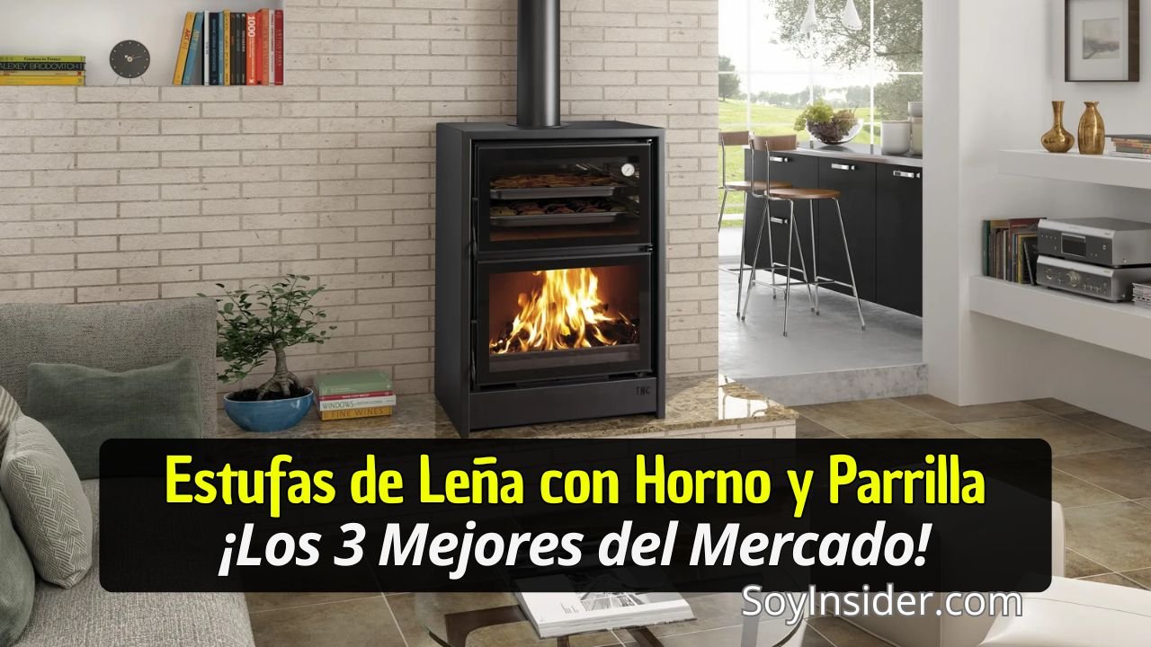 Imagen de una estufa de leña moderna con horno y parrilla, ubicada en un ambiente de sala de estar con decoración moderna. La estufa tiene un fuego encendido en su interior y una parrilla visible en la parte superior. El texto en el recuadro dice: "Estufas de Leña con Horno y Parrilla ¡Los 3 Mejores del Mercado!". mientras que en la esquina inferior derecha aparece el texto "SoyInsider.com".