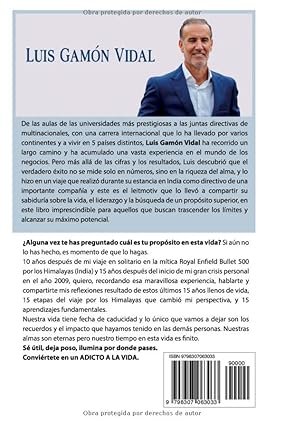 Adicto a la Vida: 15 etapas, 15 aprendizajes - Libro sobre un viaje en moto por la vida y los Himalayas.