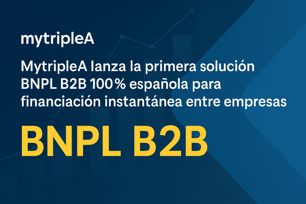Imagen sobre "MytripleA lanza la primera solución BNPL B2B"